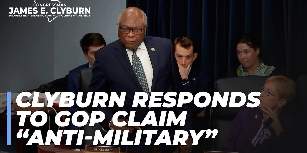 Congressman Clyburn Responds to GOP Rep Claiming Democrats “Don’t Care About the Military”